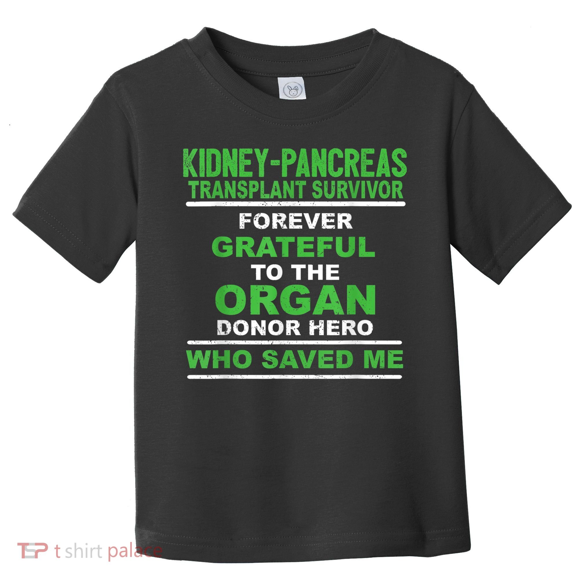Kidney Pancreas Transplant Survivor Forever Grateful Toddler T-Shirt