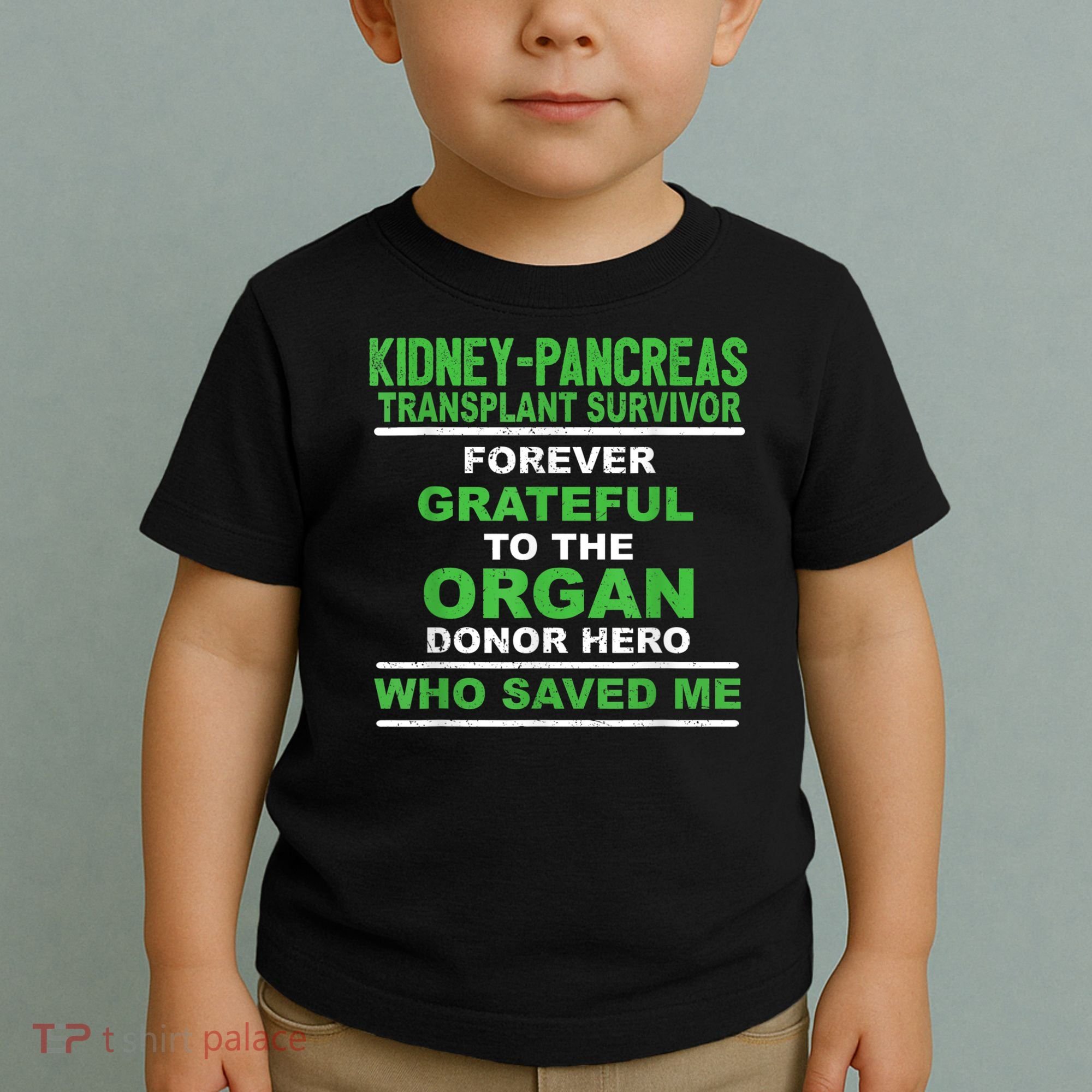 Kidney Pancreas Transplant Survivor Forever Grateful Toddler T-Shirt