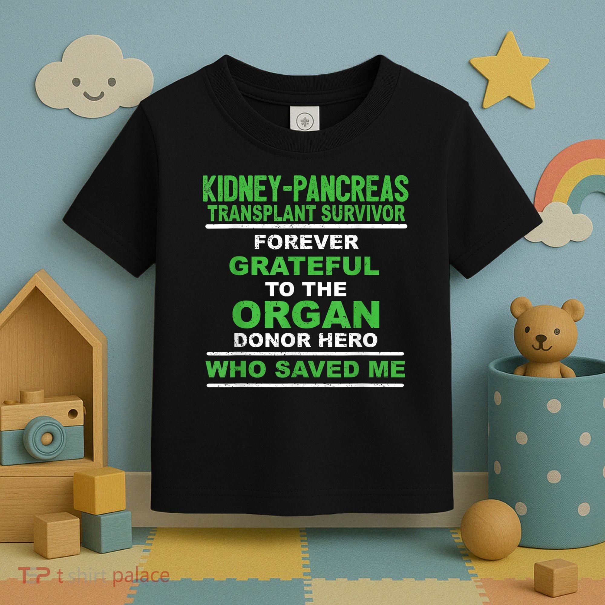 Kidney Pancreas Transplant Survivor Forever Grateful Toddler T-Shirt