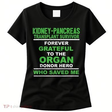 Kidney Pancreas Transplant Survivor Forever Grateful Women's T-Shirt