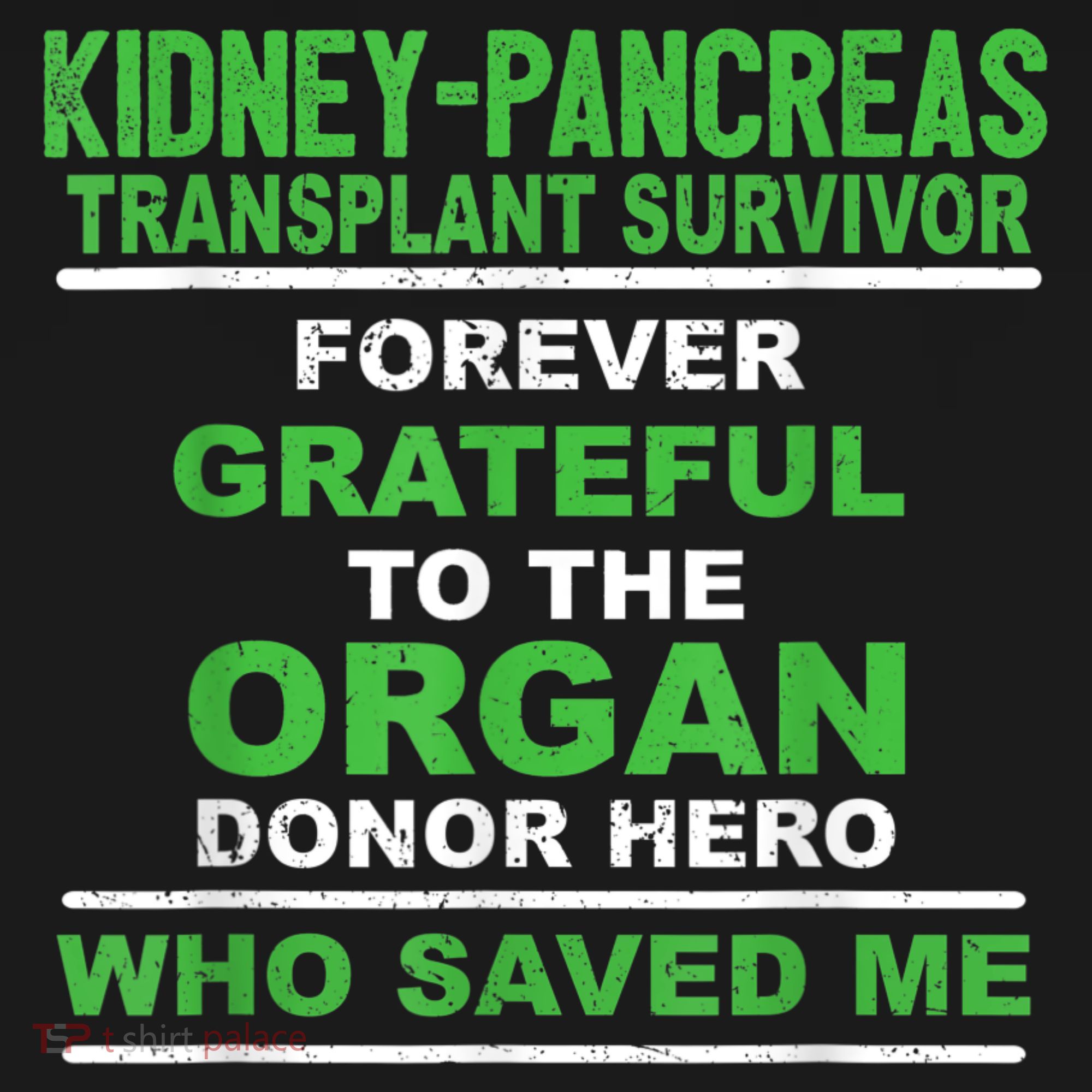 Kidney Pancreas Transplant Survivor Forever Grateful Women's T-Shirt