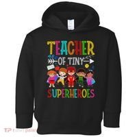 Kindergarten Prek Teacher Of Tiny Superheroes Back To School Toddler Hoodie thumb 0