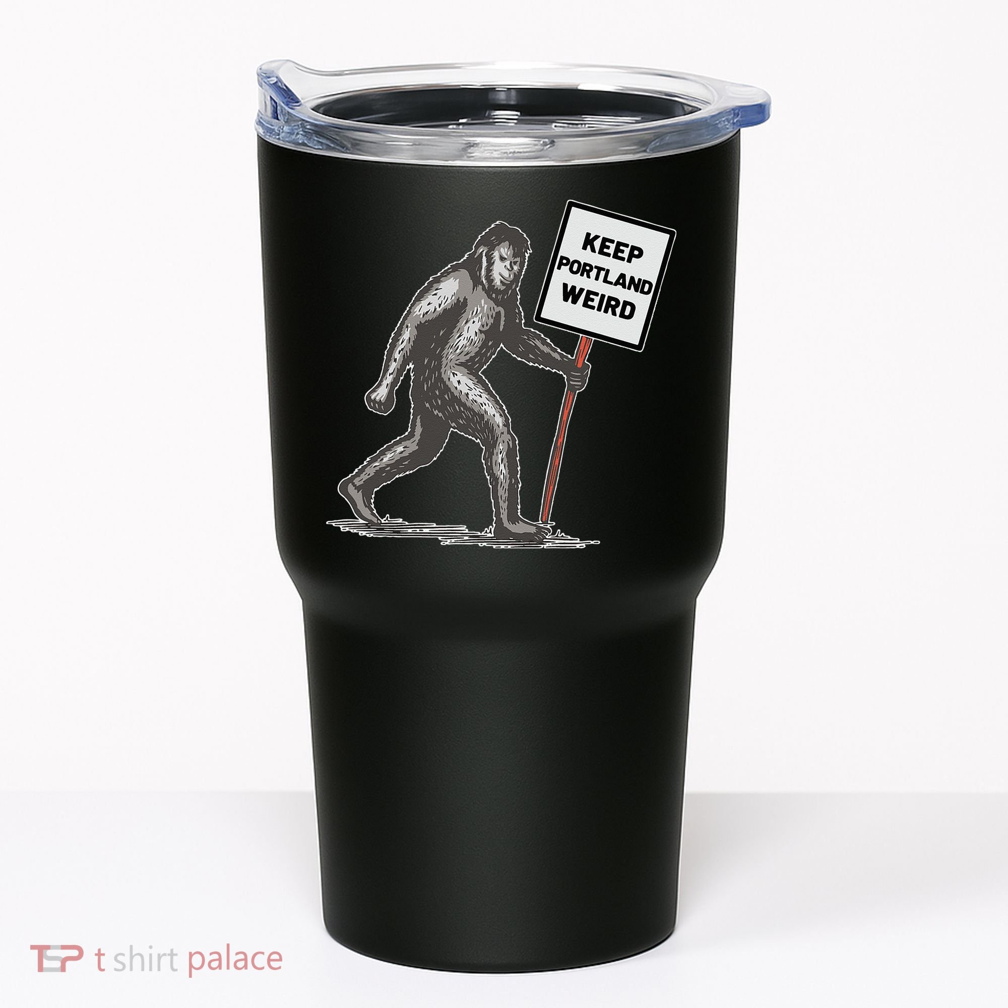Keep Portland Weird Bigfoot Tumbler