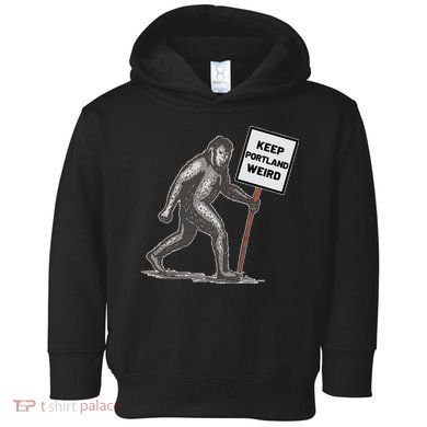 Keep Portland Weird Bigfoot Toddler Hoodie