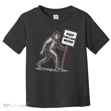 Keep Portland Weird Bigfoot Toddler T-Shirt