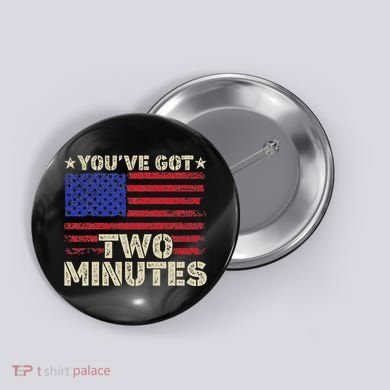 Kash Patel YouVe Got Two Minutes Interview Quote Humor Button