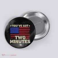Kash Patel YouVe Got Two Minutes Interview Quote Humor Button thumb 0