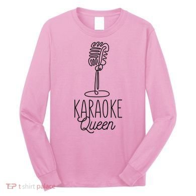 Karaoke Queen Microphone Musical Long Sleeve Shirt