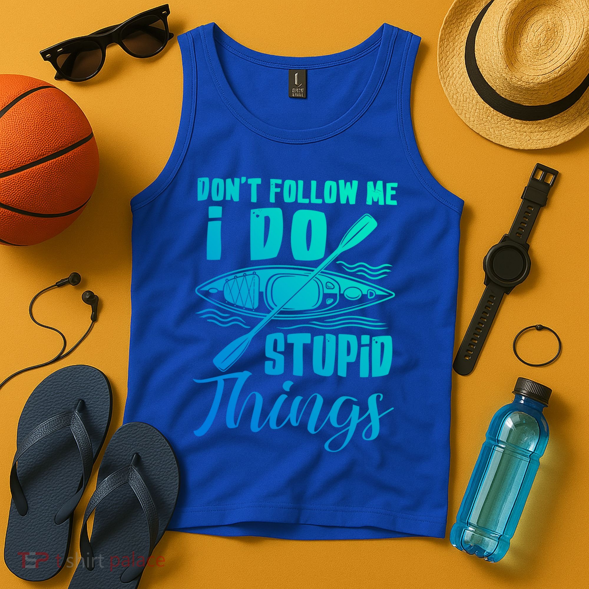 Kayak Rafting Dont Follow Me I Do Stupid Things Gift Tank Top