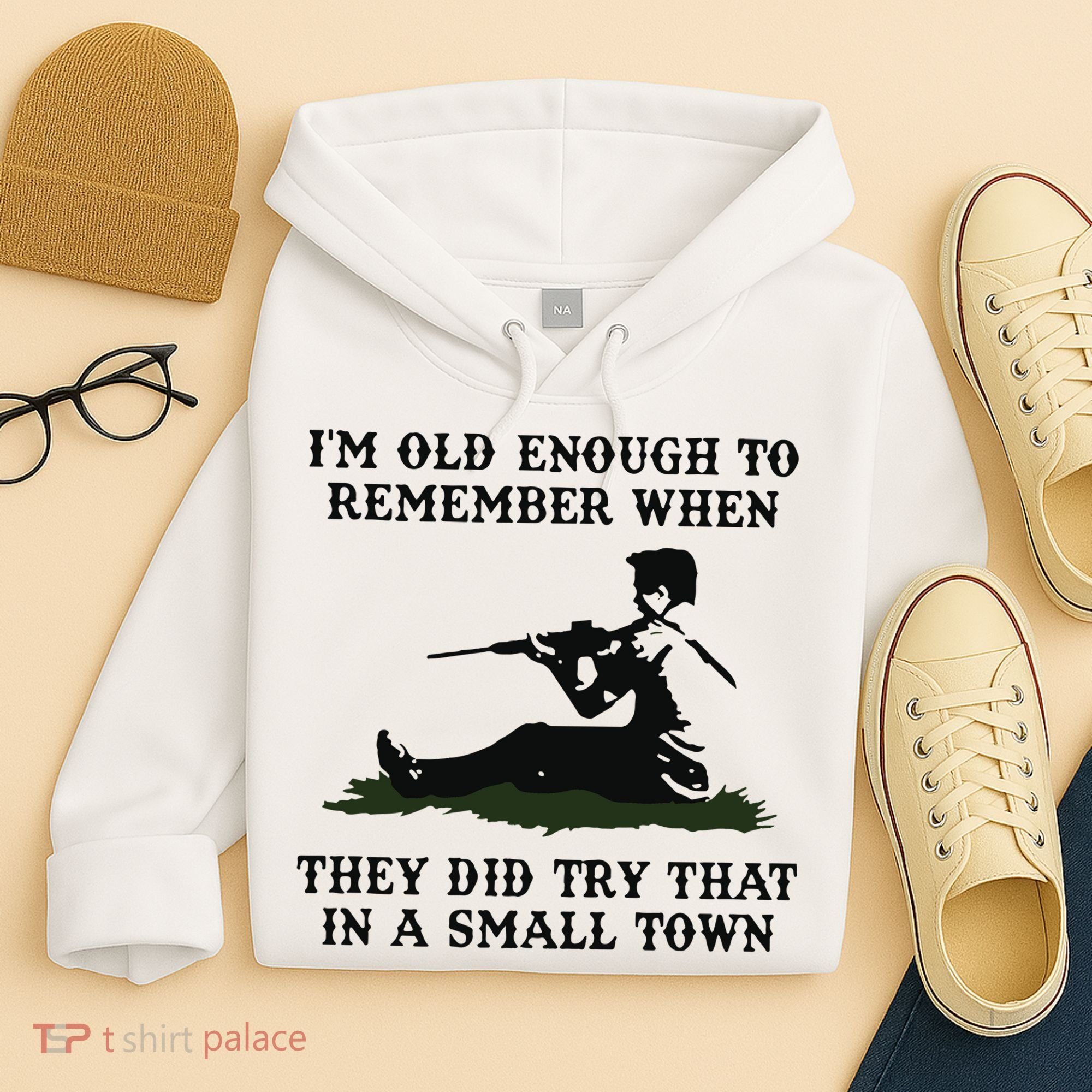 Kyle Rittenhouse Im Old Enough To Remember When They Did Try That In A Town Hoodie