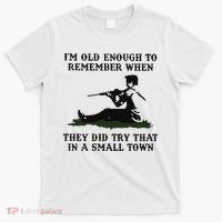 Kyle Rittenhouse Im Old Enough To Remember When They Did Try That In A Town T-Shirt thumb 0