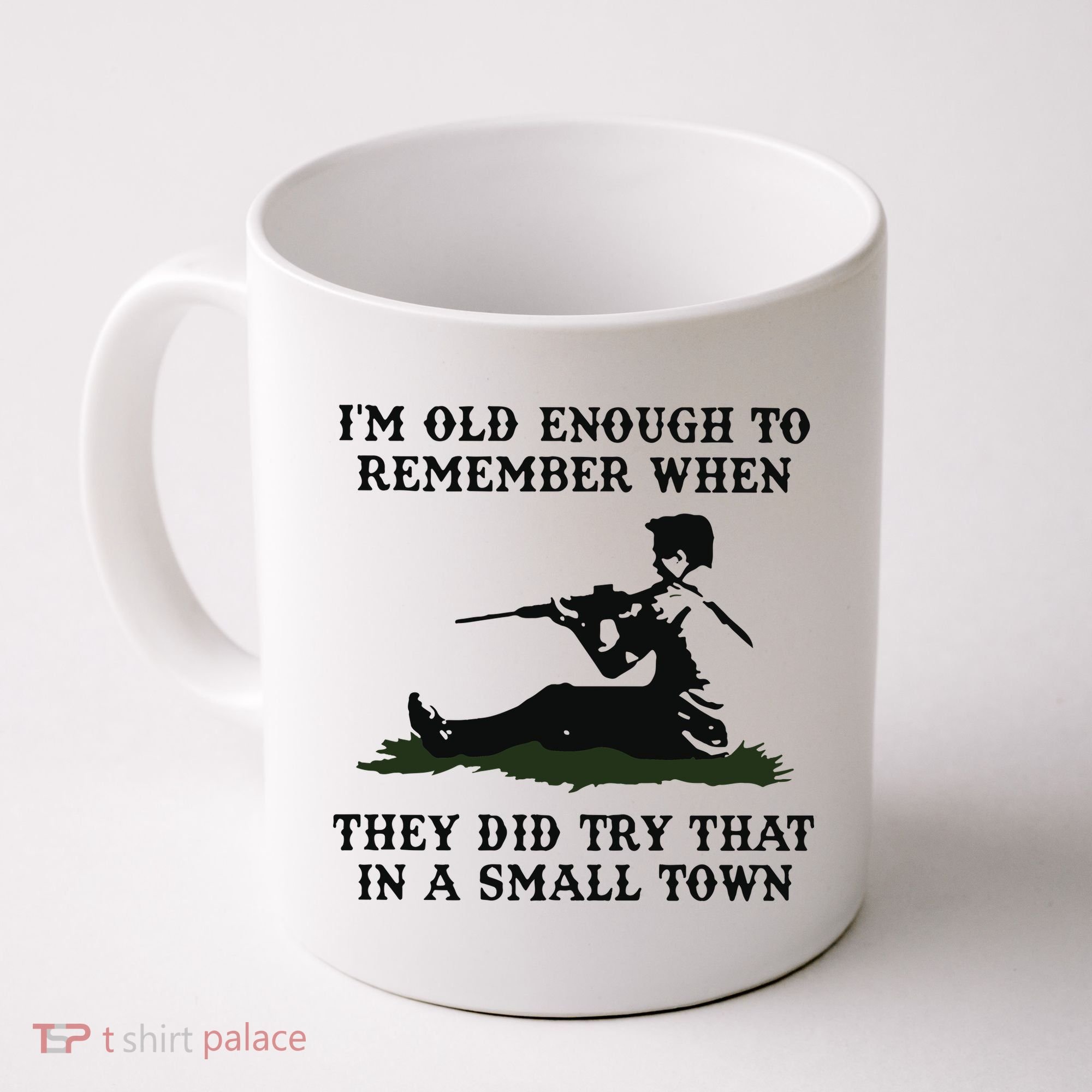Kyle Rittenhouse Im Old Enough To Remember When They Did Try That In A Town Coffee Mug