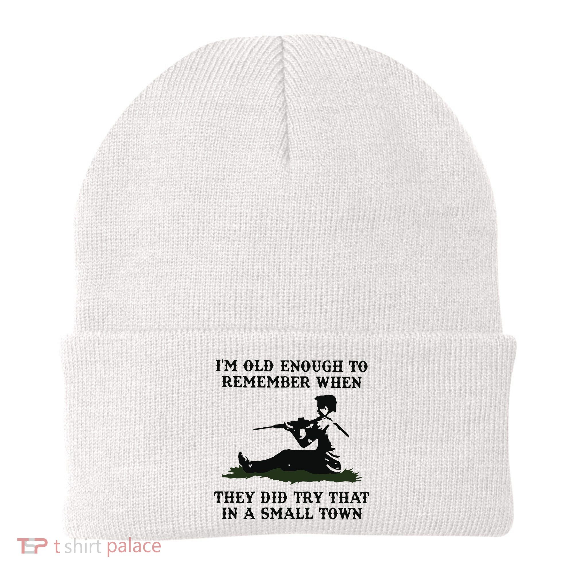 Kyle Rittenhouse Im Old Enough To Remember When They Did Try That In A Town Beanie