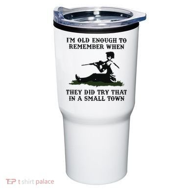 Kyle Rittenhouse Im Old Enough To Remember When They Did Try That In A Town Tumbler