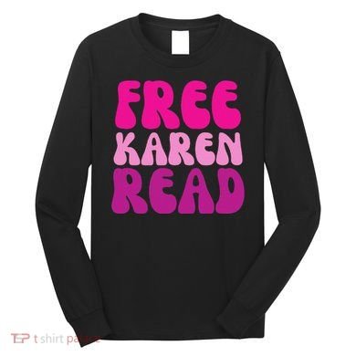 Karen Read Long Sleeve Shirt