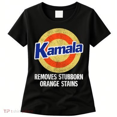 Kamala Removes Nasty Orange Stains Women's T-Shirt
