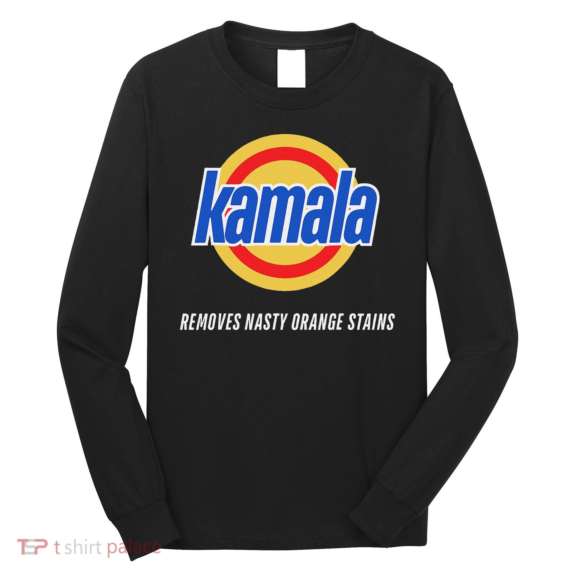 Kamala Removes Nasty Orange Stains Funny Long Sleeve Shirt