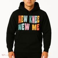 Knee Replacement Recovery New Knee New Me Hoodie thumb 2