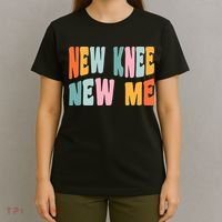 Knee Replacement Recovery New Knee New Me T-Shirt thumb 4
