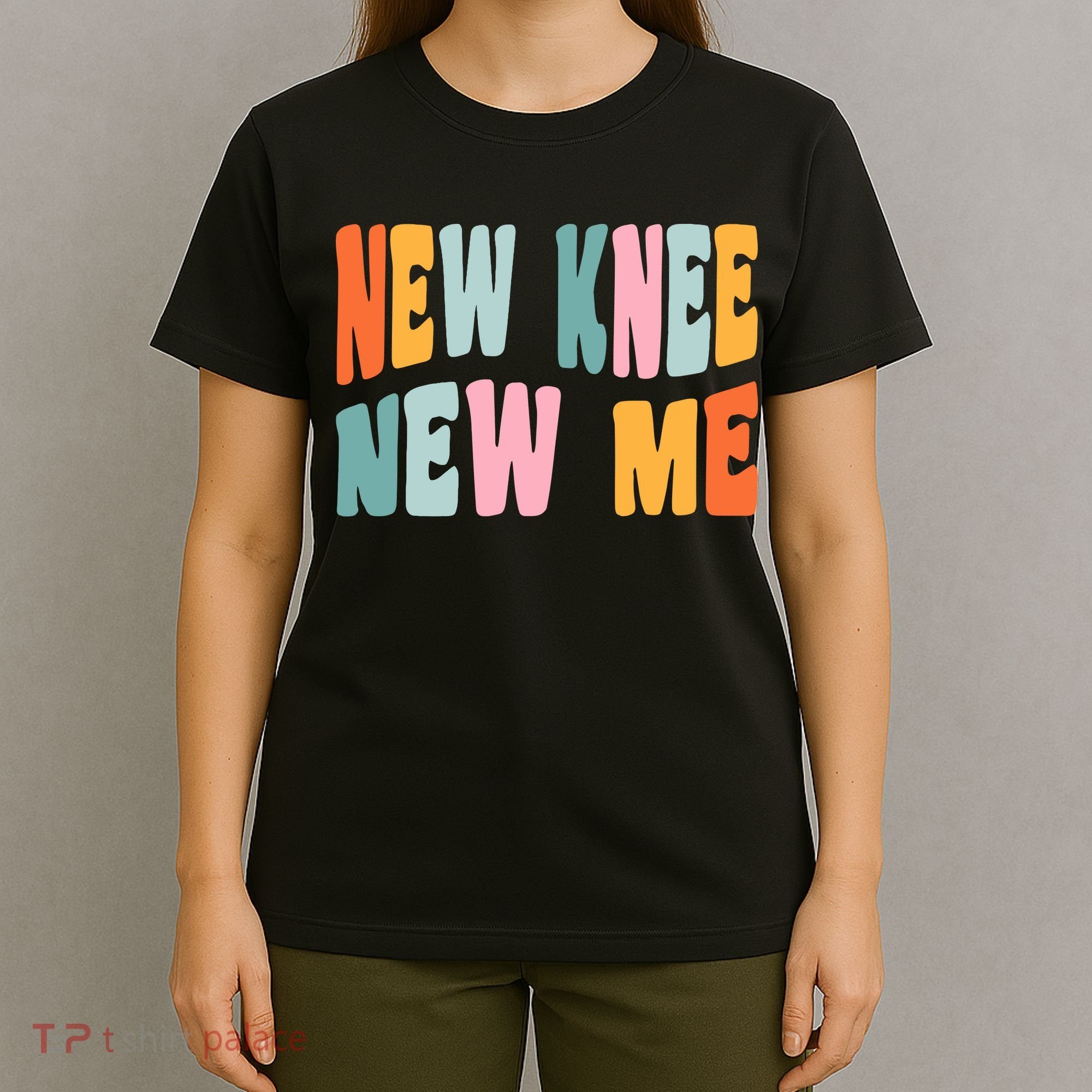 Knee Replacement Recovery New Knee New Me T-Shirt