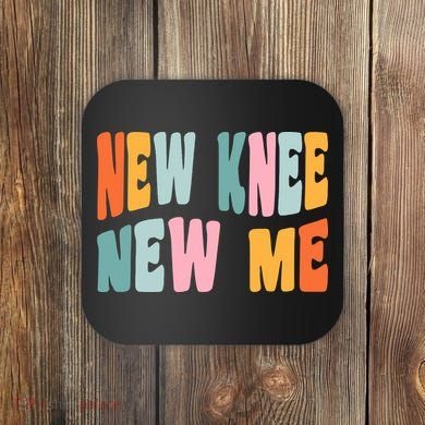 Knee Replacement Recovery New Knee New Me Coaster