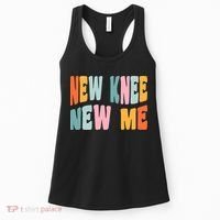 Knee Replacement Recovery New Knee New Me Women's Tank Top thumb 0