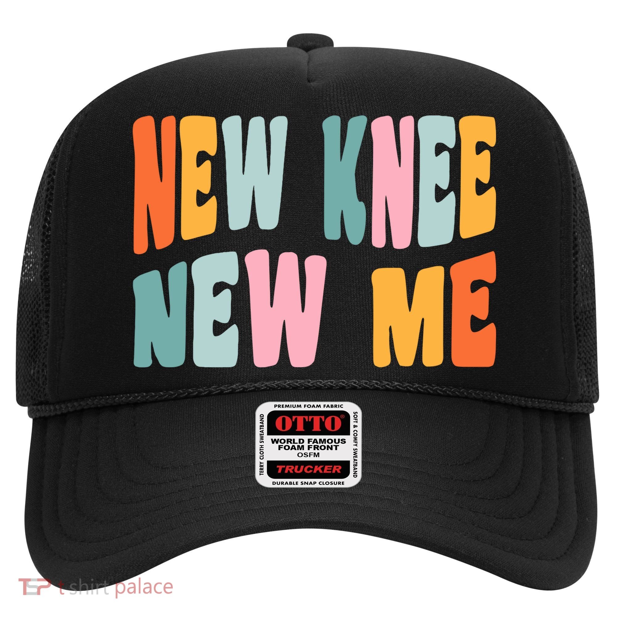 Knee Replacement Recovery New Knee New Me Hat