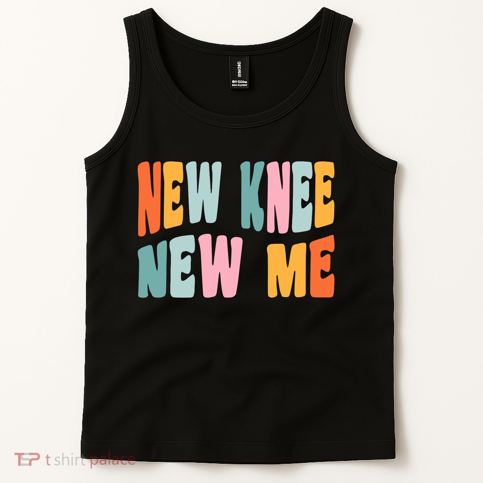 Knee Replacement Recovery New Knee New Me Tank Top