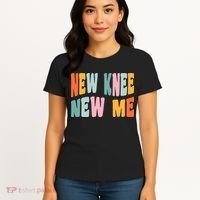Knee Replacement Recovery New Knee New Me Women's T-Shirt thumb 4
