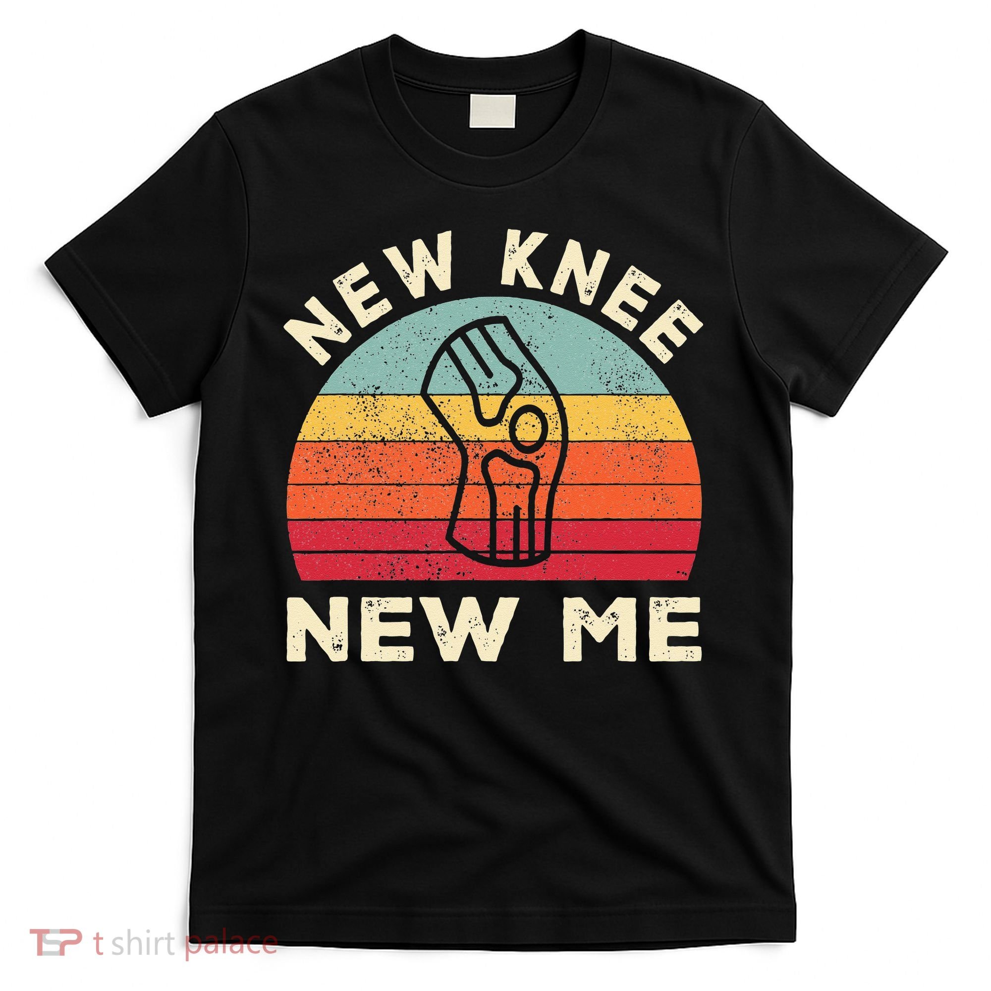 Knee Replacement Recovery New Knee New Me T-Shirt