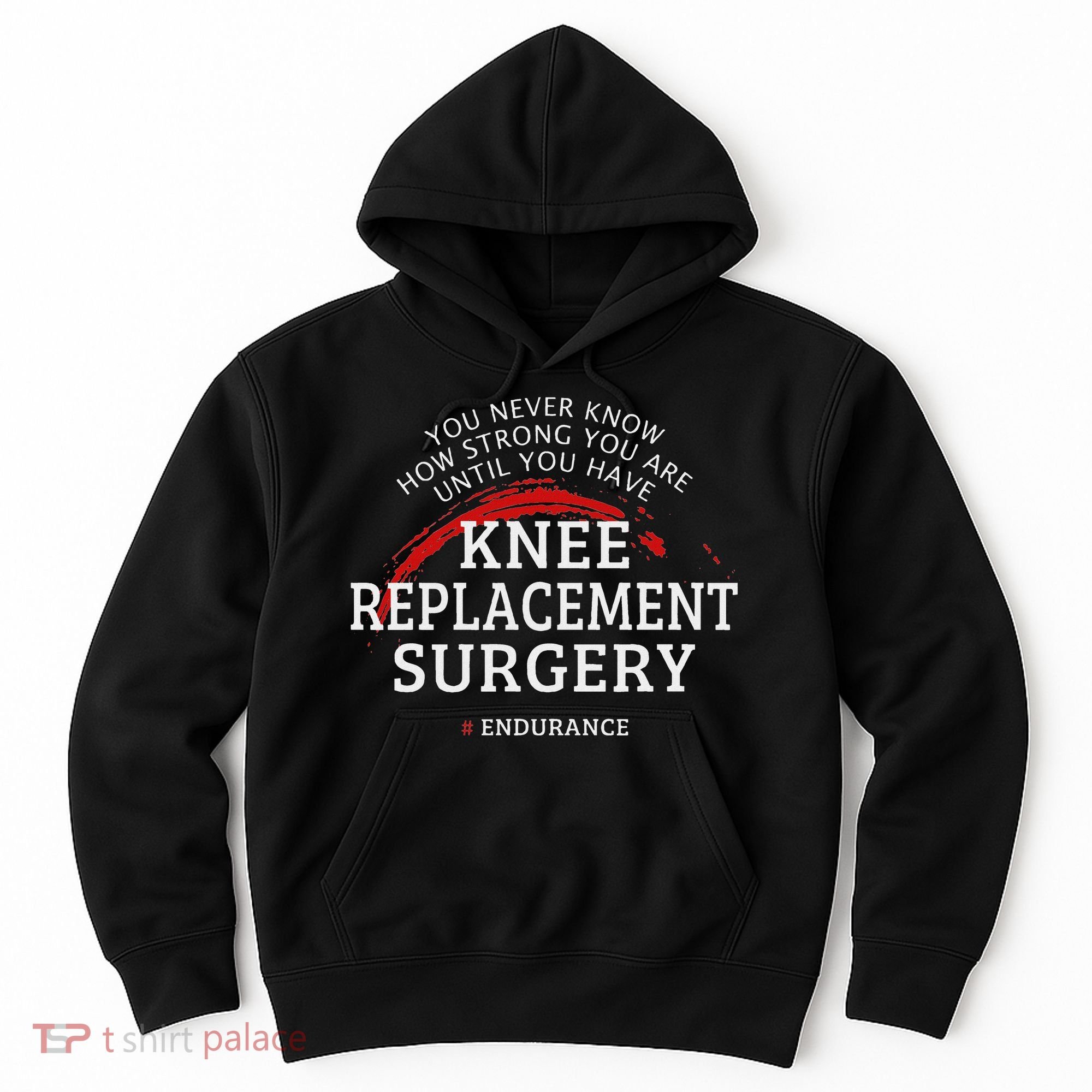 Knee Replacement Surgery Recovery Get Well Hoodie