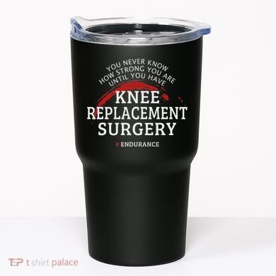 Knee Replacement Surgery Recovery Get Well Tumbler