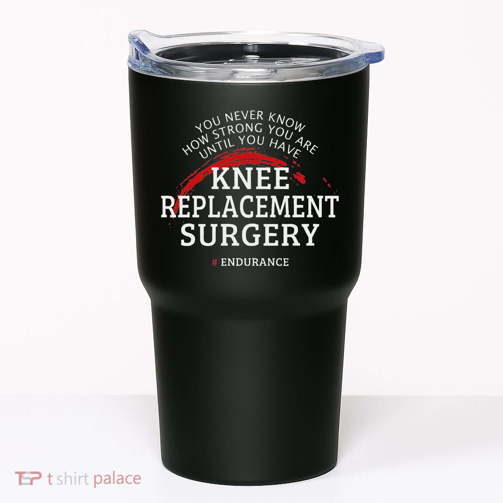Knee Replacement Surgery Recovery Get Well Tumbler