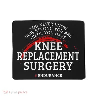 Knee Replacement Surgery Recovery Get Well Mousepad