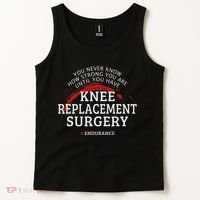 Knee Replacement Surgery Recovery Get Well Tank Top thumb 2