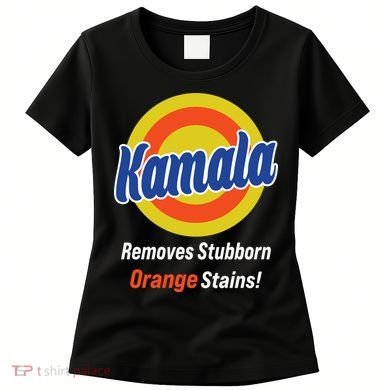 Kamala Removes Stubborn Orange Stains Women's T-Shirt