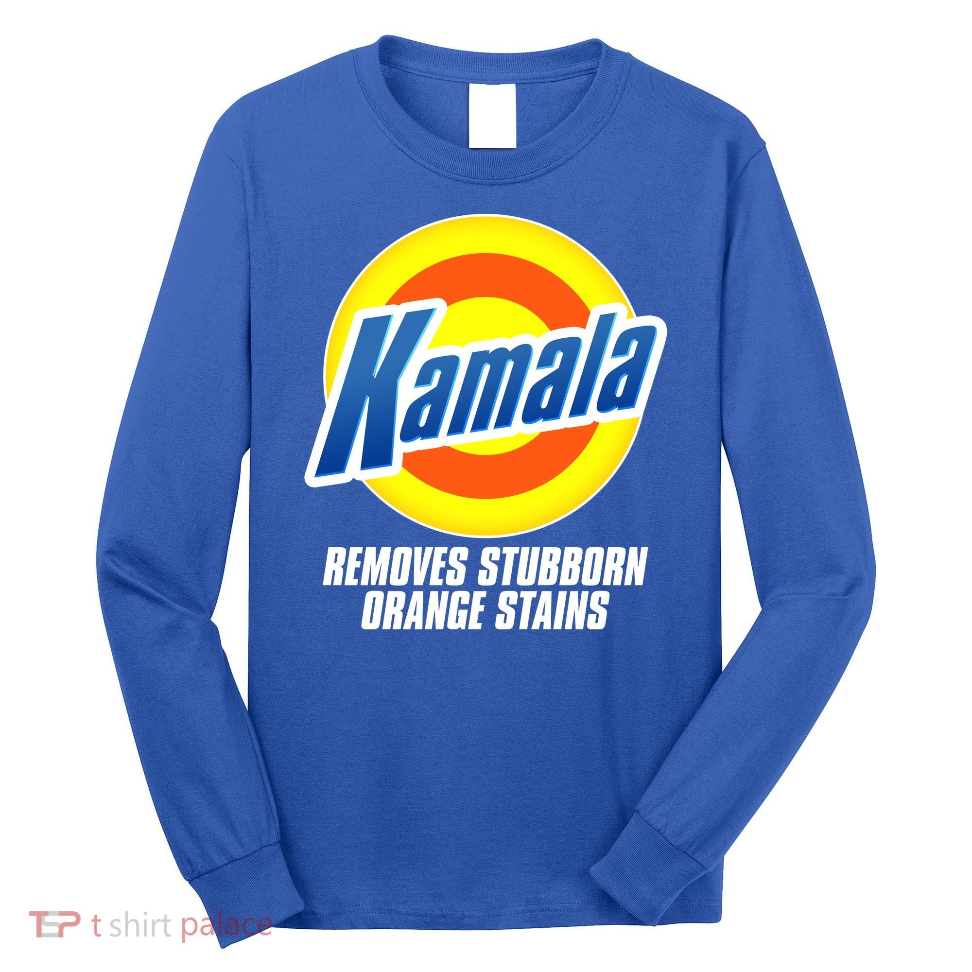 Kamala Removes Stubborn Orange Stains Vote Kamala Harris 2024 Long Sleeve Shirt