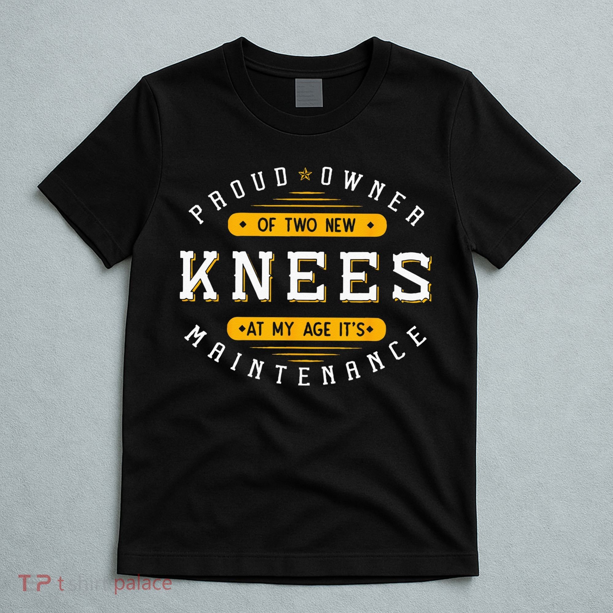 Knee Replacement Surgery Arthroplasty Artificial Joint TKR T-Shirt