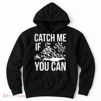 Karting Race Track Kart Racing Catch Me Go Carts Races Hoodie thumb 0