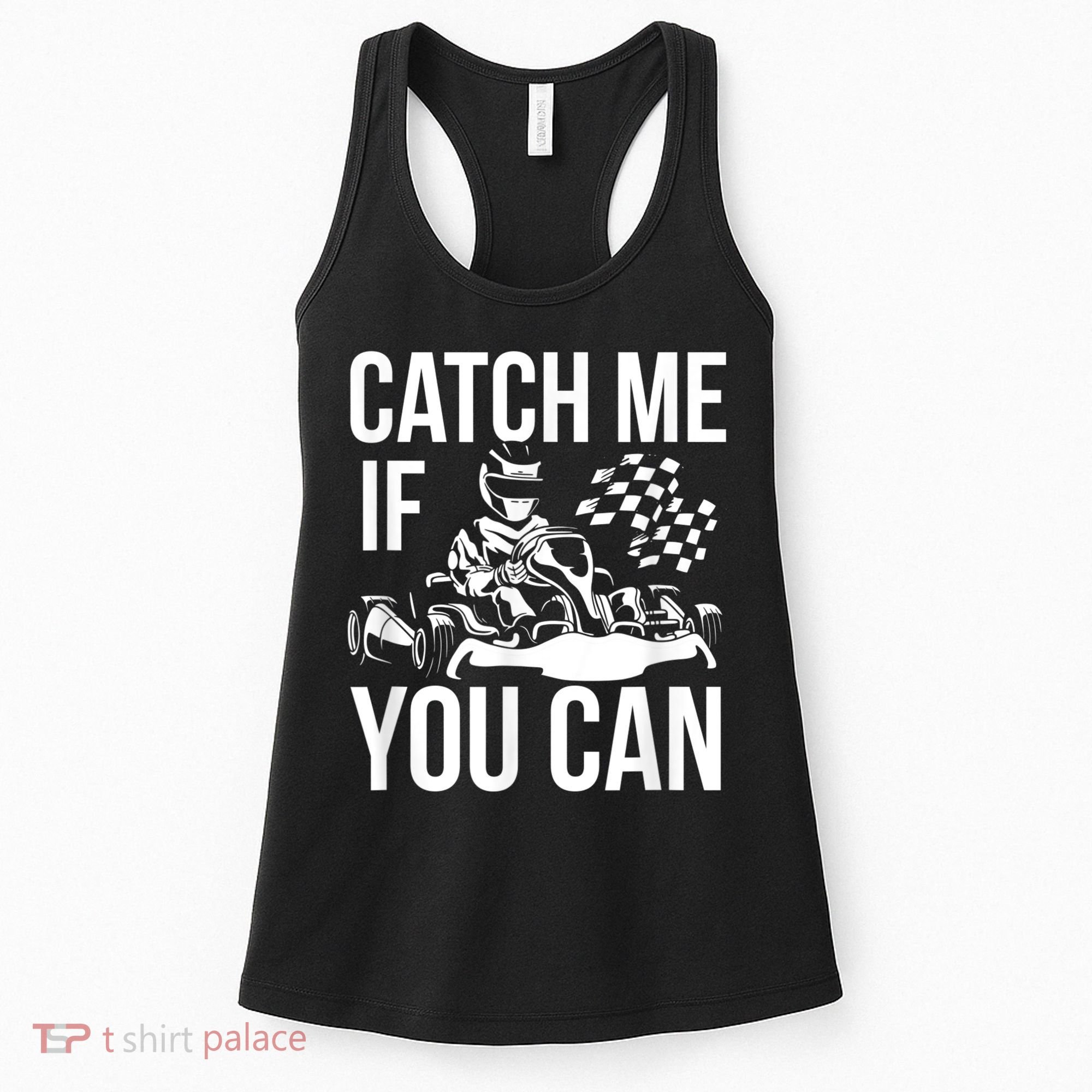 Karting Race Track Kart Racing Catch Me Go Carts Races Women's Tank Top