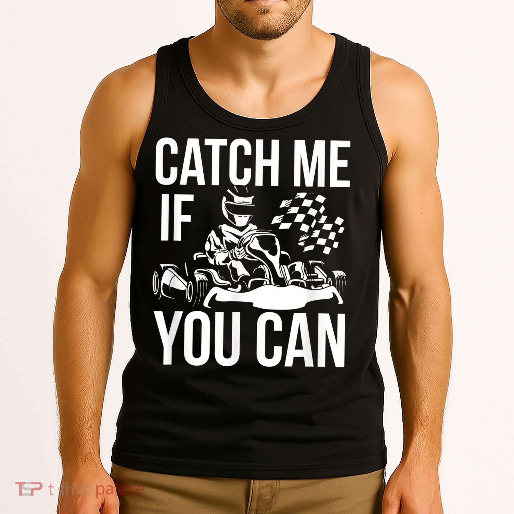 Karting Race Track Kart Racing Catch Me Go Carts Races Tank Top