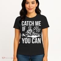Karting Race Track Kart Racing Catch Me Go Carts Races Women's T-Shirt thumb 4