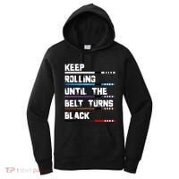 Keep Rolling Until The Belt Turns Black Brazilian Jiujitsu Women's Hoodie thumb 0