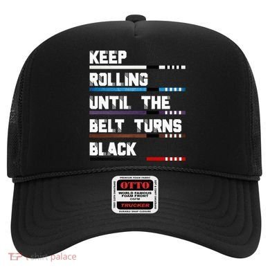 Keep Rolling Until The Belt Turns Black Brazilian Jiujitsu Hat