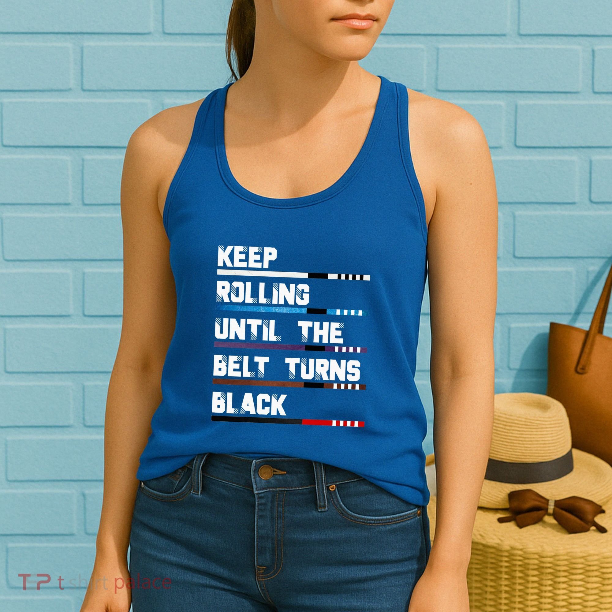 Keep Rolling Until The Belt Turns Black Brazilian Jiujitsu Women's Tank Top