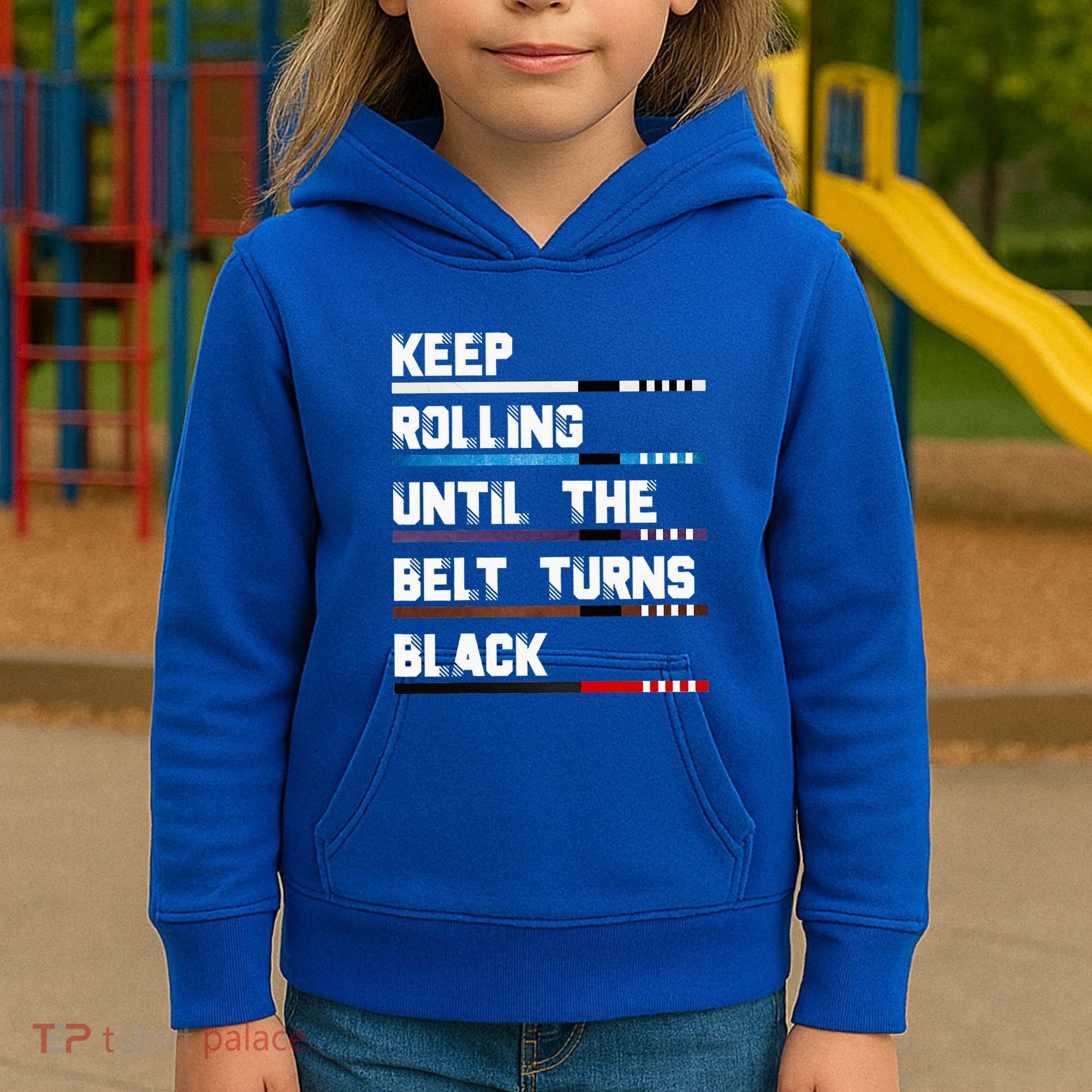 Keep Rolling Until The Belt Turns Black Brazilian Jiujitsu Kids Hoodie