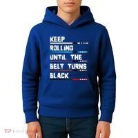 Keep Rolling Until The Belt Turns Black Brazilian Jiujitsu Kids Hoodie thumb 4