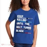 Keep Rolling Until The Belt Turns Black Brazilian Jiujitsu Kids T-Shirt thumb 2