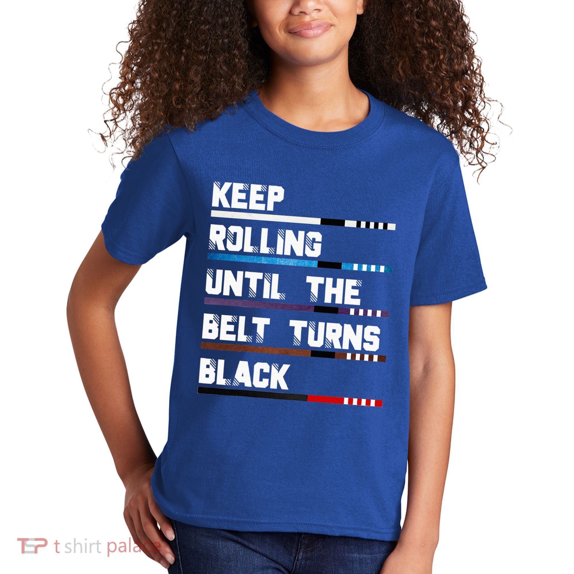 Keep Rolling Until The Belt Turns Black Brazilian Jiujitsu Kids T-Shirt