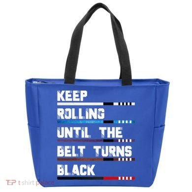 Keep Rolling Until The Belt Turns Black Brazilian Jiujitsu Tote Bag